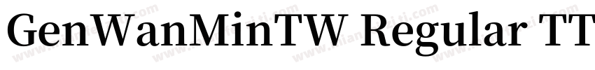 GenWanMinTW Regular TTF字体转换